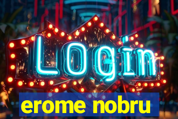 erome nobru